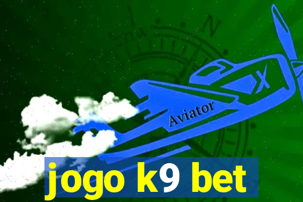 jogo k9 bet